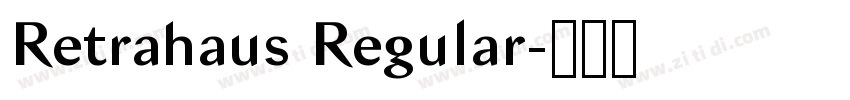 Retrahaus Regular字体转换